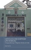 Catholics and Everyday Life in Macau (eBook, PDF)
