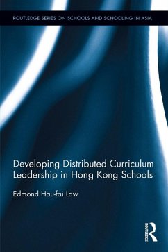 Developing Distributed Curriculum Leadership in Hong Kong Schools (eBook, PDF) - Law, Edmond Hau-Fai