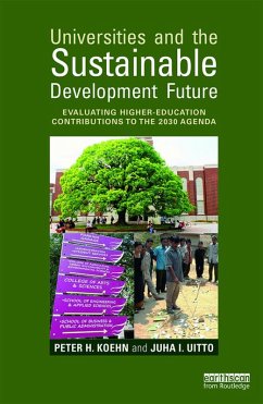 Universities and the Sustainable Development Future (eBook, PDF) - Koehn, Peter H.; Uitto, Juha I.
