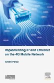 Implementing IP and Ethernet on the 4G Mobile Network (eBook, ePUB)