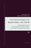 Cross-Cultural Exchange in the Byzantine World, c.300-1500 AD (eBook, PDF)