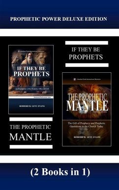Cover Prophetic Power Deluxe Edition (2 Books in 1): If They Be Prophets & The Prophetic Mantle (Abundant Truth Deluxe Editions, #2) (eBook, ePUB)