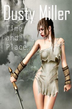 Time and Place (eBook, ePUB) - Miller, Dusty