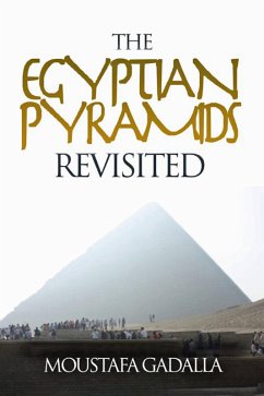 Egyptian Pyramids Revisited (eBook, ePUB) - Gadalla, Moustafa