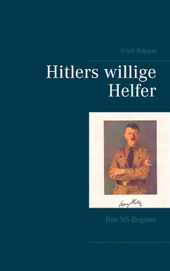 Hitlers willige Helfer (eBook, ePUB) - Rüppel, Erich