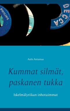 Kummat silmät, paskanen tukka (eBook, ePUB) - Antamaa, Aulis