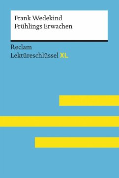 Frühlings Erwachen von Frank Wedekind: Reclam Lektüreschlüssel XL (eBook, ePUB) - Wedekind, Frank; Neubauer, Martin