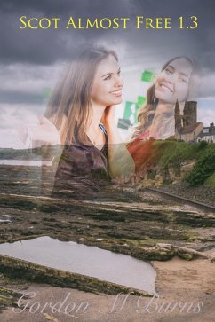 Scot Free Almost 1.3 (eBook, ePUB) - Burns, Gordon M
