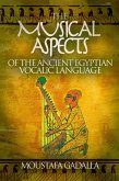 The Musical Aspects of the Ancient Egyptian Vocalic Language (eBook, ePUB)