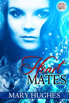 Heart Mates (Pull of the Moon, #2) (eBook, ePUB) - Hughes, Mary