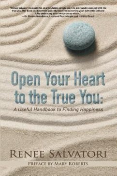 Open Your Heart to the True You (eBook, ePUB) - Salvatori, Renee