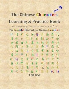 Chinese Characters Learning & Practice Book, Volume 3 (eBook, ePUB) - Well, S. W.