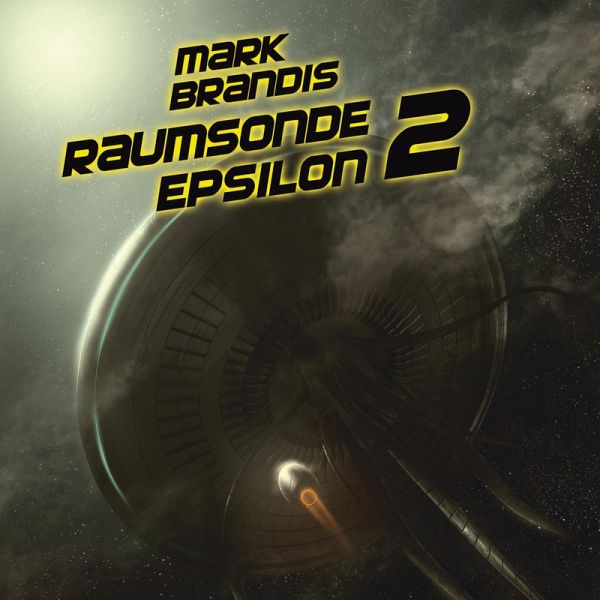 10: Raumsonde Epsilon 2 (MP3-Download) von Nikolai von Michalewsky -  Hörbuch bei bücher.de runterladen