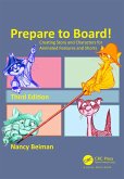 Prepare to Board! Creating Story and Characters for Animated Features and Shorts (eBook, ePUB)