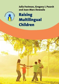 Raising Multilingual Children (eBook, ePUB) - Festman, Julia; Poarch, Gregory J.; Dewaele, Jean-Marc