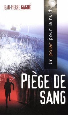 Piege de sang (eBook, ePUB) - Jean-Pierre Gagne, Jean-Pierre Gagne