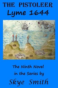 The Pistoleer - Lyme 1644 (eBook, ePUB) Cover The Pistoleer - Lyme 1644 (eBook, ePUB)