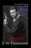 Blue is for Murder (John Fulghum Mysteries, #3) (eBook, ePUB)