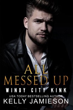 Cover All Messed Up (Windy City Kink, #2) (eBook, ePUB)