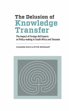 The Delusion of Knowledge Transfer (eBook, ePUB) - Koch, Susanne; Weingart, Peter