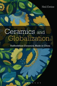 Ceramics and Globalization (eBook, PDF) - Ewins, Neil