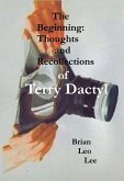 Beginning Thoughts and Recollections of Terry Dactyl (eBook, ePUB)