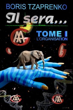 Cover Il sera... Tome 1 L'organisation (eBook, ePUB)