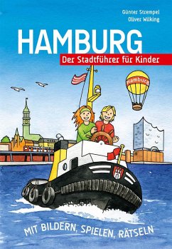 Hamburg - Der Stadtführer für Kinder - Strempel, Günter;Wilking, Oliver