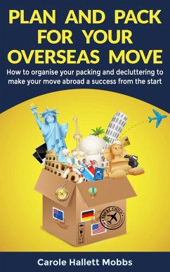 Plan and Pack for Your Overseas Move (eBook, ePUB) - Mobbs, Carole Hallett