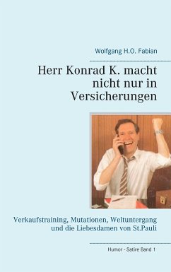 Herr Konrad K. macht nicht nur in Versicherungen (eBook, ePUB) - Fabian, Wolfgang H.O.