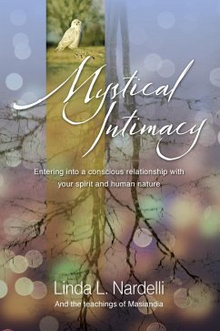 Cover Mystical Intimacy: Entering Into a Conscious Relationship with Your Spirit and Human Nature (eBook, ePUB)
