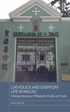 Catholics and Everyday Life in Macau (eBook, ePUB) - Hon-Fai, Chen