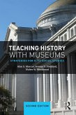 Teaching History with Museums (eBook, ePUB)