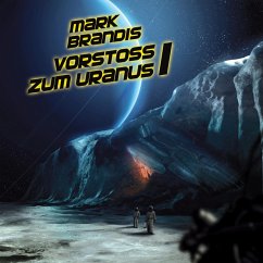 Vorstoß zum Uranus 1 / Weltraumpartisanen Bd.7 (MP3-Download) - von Michalewsky, Nikolai