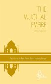The Mughal Empire (In Brief, #6) (eBook, ePUB) The Mughal Empire (In Brief, #6) (eBook, ePUB)