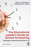 The Educational Leader's Guide for School Scheduling (eBook, PDF)