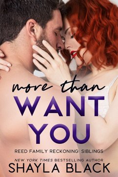 More Than Want You (Reed Family Reckoning, #1) (eBook, ePUB) - Black, Shayla