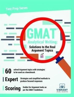 GMAT Analytical Writing: Solutions to the Real Argument Topics (eBook, ePUB) - Vibrant Publishers