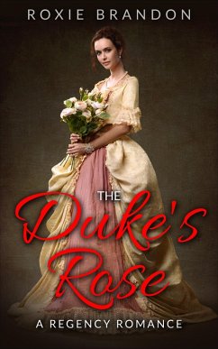 The Duke's Rose (eBook, ePUB) - Brandon, Roxie