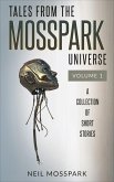 Tales From the Mosspark Universe: Vol. 1 (eBook, ePUB)