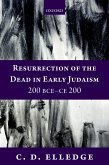 Resurrection of the Dead in Early Judaism, 200 BCE-CE 200 (eBook, ePUB)