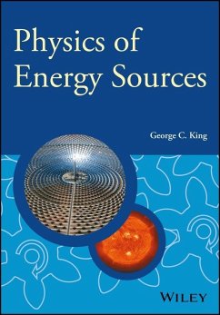 Physics of Energy Sources (eBook, ePUB) - King, George C.