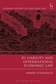 EU Liability and International Economic Law (eBook, PDF)