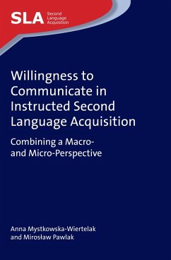 Willingness to Communicate in Instructed Second Language Acquisition (eBook, ePUB) - Mystkowska-Wiertelak, Anna; Pawlak, Miroslaw