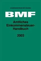 Amtliches Einkommensteuer-Handbuch 2003 - Bundesministerium der Finanzen (BMF) (Hrsg.)