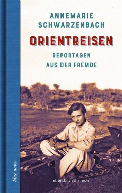 Orientreisen - Schwarzenbach, Annemarie
