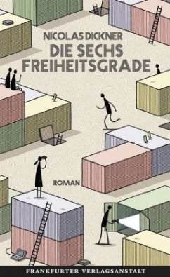 Die sechs Freiheitsgrade - Dickner, Nicolas