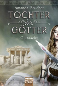 Glutnacht / Tochter der Götter Bd.1 - Bouchet, Amanda