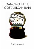 Dancing in the Costa Rican Rain (eBook, ePUB) Dancing in the Costa Rican Rain (eBook, ePUB)