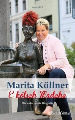 Marita Köllner: E kölsch Mädche - Koll, Verena